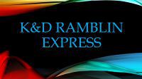 K & D Ramblin Express