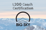 L200 COACH CERTIFICATION AND REFRESHER ON-SNOW COURSES | BIG SKY